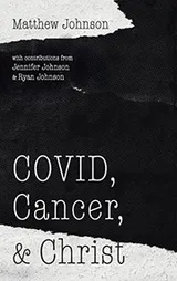 Cover of COVID, Cancer, and Christ