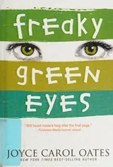 Cover of Freaky Green Eyes