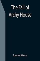 Cover of The Fall of Archy House