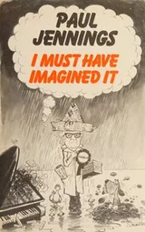 Cover of I must have imagined it