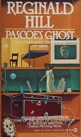 Cover of Pascoe's Ghost and Other Brief Chronicles of Crime (Dalziel-Pascoe Mystery)