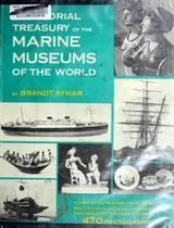 Cover of A pictorial treasury of the marine museums of the world