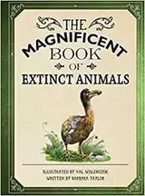 Cover of Magnificent Book of Extinct Animals : (Extinct Animal Books for Kids, Natural History Books for Kids)