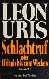 Cover of Schlachtruf oder Urlaub bis zum Wecken