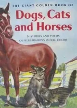 Cover of The giant golden book of dogs, cats, and horses