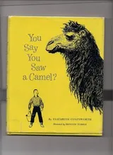 Cover of You say you saw a camel?