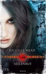 Cover of Vampire Academy - Seelenruf