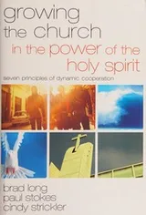 Cover of Growing the church in the power of the Holy Spirit