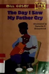 Cover of The day I saw my father cry