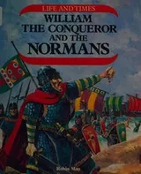 Cover of William the Conqueror and the Normans