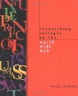 Cover of Researching colleges on the world wide web