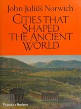 Cover of Cities that shaped the ancient world