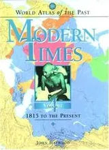 Cover of World Atlas of the Past: Modern Times Volume 4
