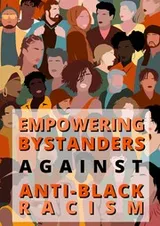 Cover of Empowering Bystanders Against Anti-Black Racism (EBAAR)
