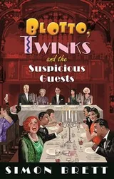 Cover of Blotto, Twinks and the Suspicious Guests