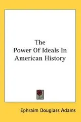 Cover of The power of ideals in American history