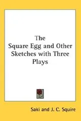 Cover of The Square Egg and other sketches, with three plays