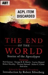 Cover of The End of the World -- stories of the apocalypse