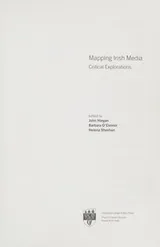 Cover of MAPPING IRISH MEDIA: CRITICAL EXPLORATIONS; ED. BY JOHN HORGAN