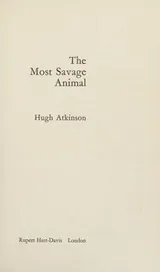 Cover of The most savage animal