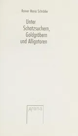 Cover of Unter Schatzsuchern, Goldgräbern und Alligatoren