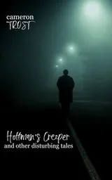 Cover of Hoffman's Creeper and Other Disturbing Tales