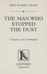 Cover of The Man Who Stopped the Dust