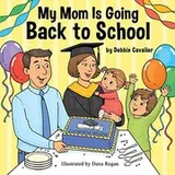 Cover of My Mom Is Going Back to School