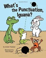 Cover of What's the Punctuation, Iguana?