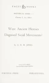 Cover of Were ancient heresies disguised social movements?