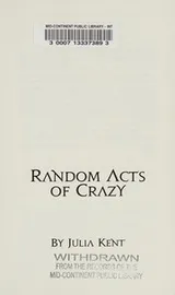 Cover of Random Acts of Crazy