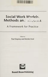 Cover of Social Work Models, Methods and Theories