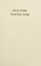 Cover of Old Tom, young Tom