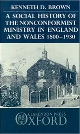 Cover of A social history of the nonconformist ministry in England and Wales, 1800-1930