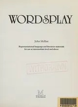Cover of Wordsplay: Representational Language and Literature Materials for Use at Intermediate Level and Above