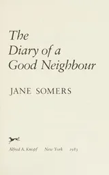 Cover of The diary of a good neighbour