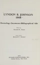 Cover of Lyndon B. Johnson, 1908-; chronology--documents--bibliographical aids
