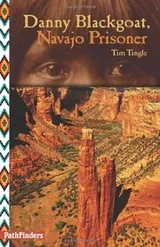 Cover of Danny Blackgoat, Navajo prisoner