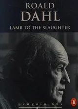 Cover of Lamb to the Slaughter and Other Stories