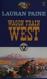 Cover of Wagon train west