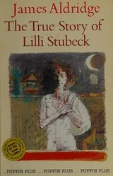 Cover of The true story of Lilli Stubeck