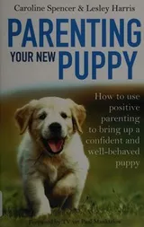 Cover of Parenting your new puppy