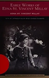 Cover of Early works of  Edna St. Vincent Millay