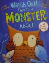 Cover of Watch Out! There's a Monster About!