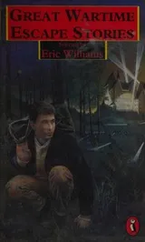Cover of Great Wartime Escape Stories