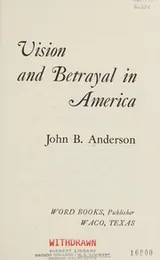Cover of Vision and betrayal in America