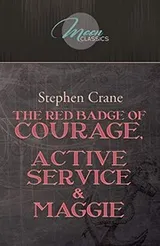 Cover of The Red Badge Of Courage, Active Service & Maggie