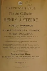 Cover of Executor's sale, the art collection of the late Henry J. Steere, costly paintings in oil and water color, rare bronzes, vases, superb engravings