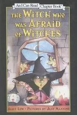 Cover of The Witch Who Was Afraid of Witches (I Can Read Chapter Books