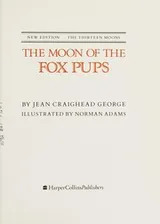 Cover of The moon of the fox pups